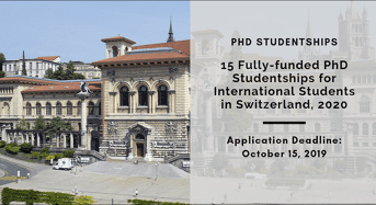 15 Fully-FundedPhD Studentships for International Students in Switzerland, 2020