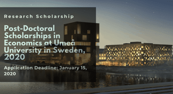Post-DoctoralScholarships in Economics at Umea University in Sweden, 2020