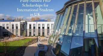 Fully- moneyed PhD Positionsfor International Students in UK