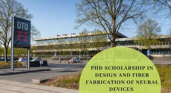 PhD Scholarship in Design and Fiber Fabrication of Neural Devices in Denmark, 2020