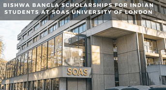 Bishwa Bangla Scholarships for Indian Students at SOAS University of London