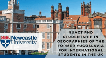 NUAcT PhD Studentship in Geographies of the former Yugoslavia for International Students in the UK