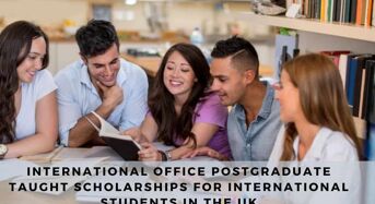 International Office Postgraduate Taught Scholarships for International Students in the UK