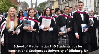 School of Mathematics PhD Studentships for International Students at University of Edinburg, UK