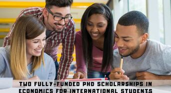 Two Fully-FundedPhD Positionsin Economics for International Students at University of Leeds, UK