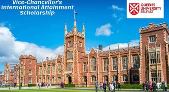 Vice-Chancellor’s International Attainment Scholarship at Queen’s University Belfast in UK, 2020