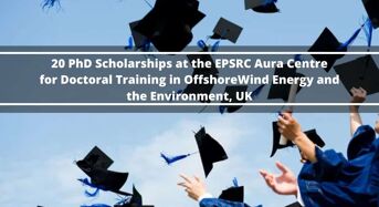 20 PhD Positionsat the EPSRC Aura Centre for Doctoral Training in Offshore Wind Energy and the Environment, UK
