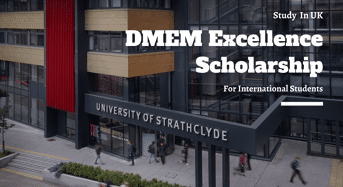 DMEM Excellence funding for International Students in the UK