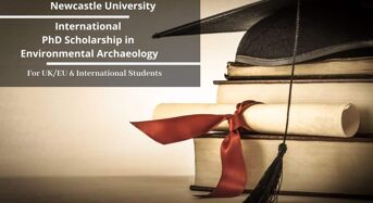 Newcastle University International PhD Scholarship in Environmental Archaeology, UK