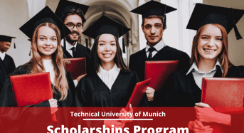 Scholarships Program at Technical University of Munich, Germany