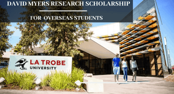 The David Myers Research Scholarship at La Trobe University in Australia