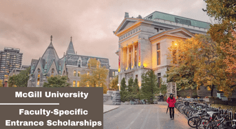 Faculty-SpecificEntrance Scholarships at McGill University, Canada