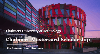 The Chalmers Mastercard funding for International Students in Sweden