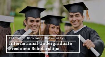FDU International Undergraduate Freshmen Scholarships, USA