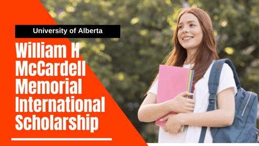 William H McCardell Memorial International Scholarship at University of Alberta, Canada
