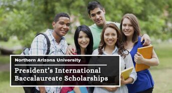 President’s International Baccalaureate Scholarships at Northern Arizona University, USA