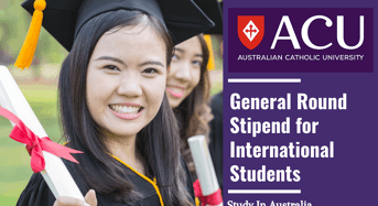 ACU General Round Stipend for International Students in Australia
