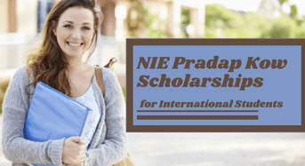 NIE Pradap Kow Scholarships for International Students in Singapore