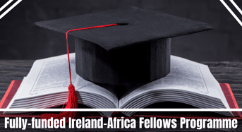 Fully- moneyed Ireland-AfricaFellows Programme, 2021/2022