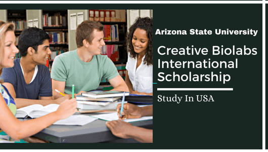 Creative Biolabs International Scholarship at Arizona State University, USA