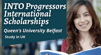 INTO Progressors International Scholarships at Queen’s University Belfast, UK