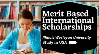 Merit Based International Scholarships at Illinois Wesleyan University, USA