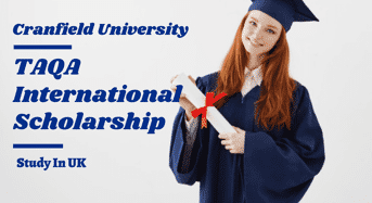 TAQA International Scholarship at Cranfield University, UK