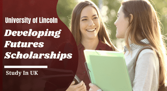University of Lincoln Developing Futures Scholarships in UK