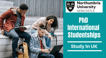 13 PhD International Studentships at Northumbria University in UK