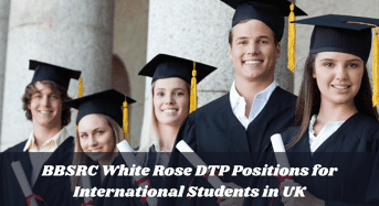 BBSRC White Rose DTP Positions in Mechanistic Biology for International Students, UK