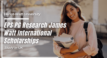 EPS PG Research James Watt International Scholarships Heriot-WattUniversity, UK