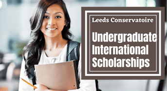 Leeds Conservatoire Undergraduate International Scholarships in UK