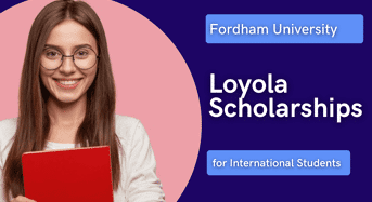 Loyola Scholarships for International Students at Fordham University, USA