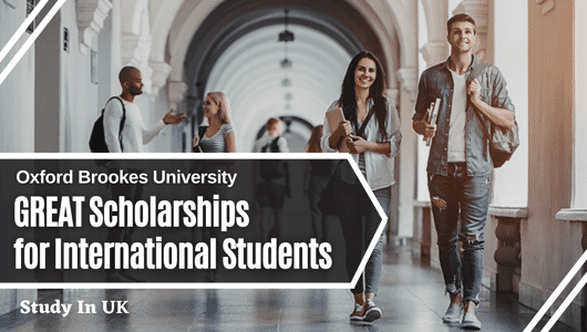 GREAT Scholarships for International Students at Oxford Brookes University in UK